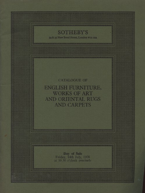Sothebys July 1978 English Furniture, Works of Art and Oriental Rugs, Carpets