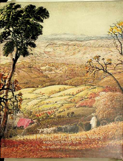 Christies June 2003 Samuel Palmer ' The Golden Valley ' Important British Art