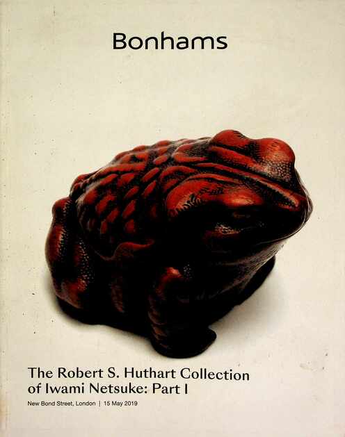 Bonhams May 2019 Robert S. Huthart Collection of Iwami Netsuke: Part I