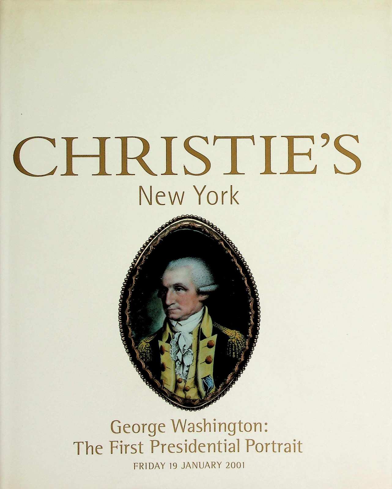 Christies January 2001 George Washington the First Presidential Portrait