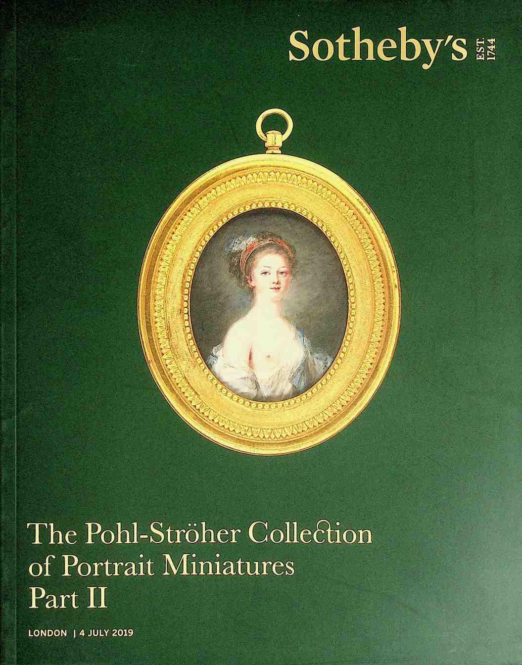 Sothebys July 2019 The Pohl - Stroher Coll. of Portrait Miniatures Part II