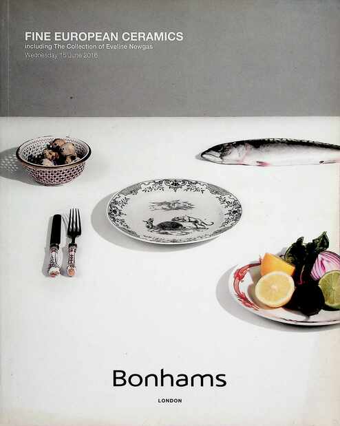 Bonhams June 2016 Fine European Ceramics inc. Collection of Eveline Newgas