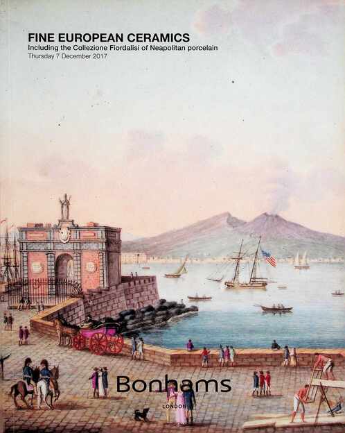 Bonhams December 2017 Fine European Ceramics inc. Collezione Fiordalisi