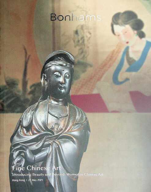 Bonhams May 2021 Fine Chinese Art inc. Beauty & Beyond: Women in Chinese Art
