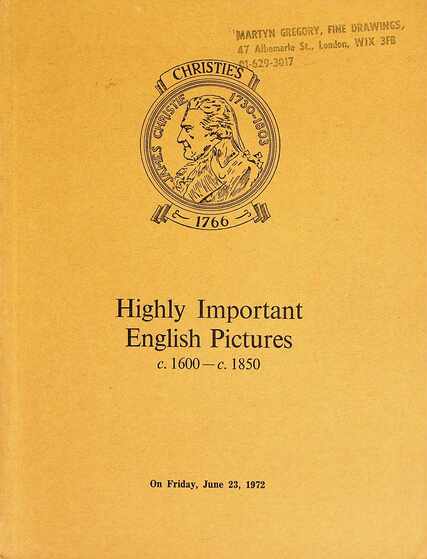 Christies June 1972 Highly Important English Pictures c. 1600 - c.1850