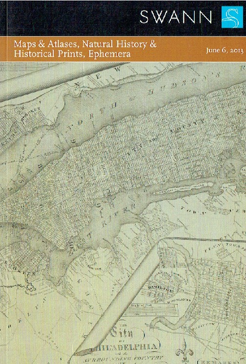 Swann June 2013 Maps & Atlases, Natural History and Historical Prints, Ephemera