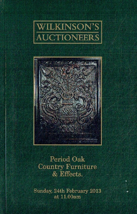 Wilkinsons February 2013 Period Oak, Country Furniture & Effects
