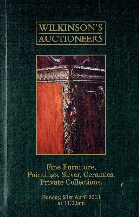 Wilkinsons April 2013 Fine Furniture, Paintings, Silver, Ceramics, Private Colle