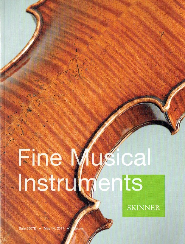 Skinner May 2017 Fine Musical Instruments