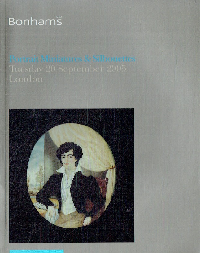 Bonhams September 2005 Portrait Miniatures & Silhouettes