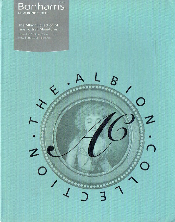 Bonhams April 2004 Albion Collection of Fine Portrait Miniatures