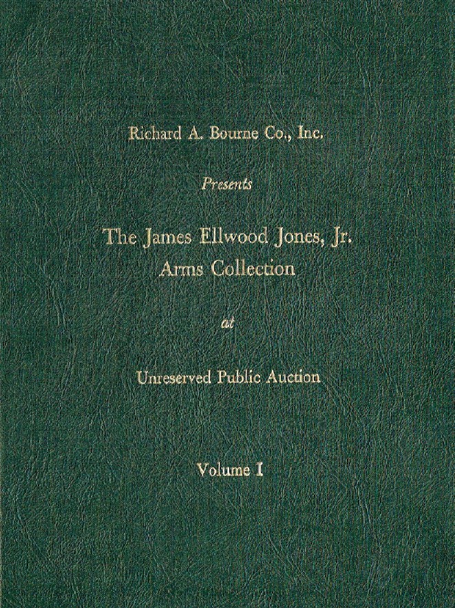 Richard A. Bourne September 1981 Arms Collection of James Ellwood Jones - Vol. I