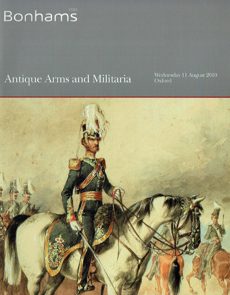 Bonhams August 2010 Arms, Armour & Militaria