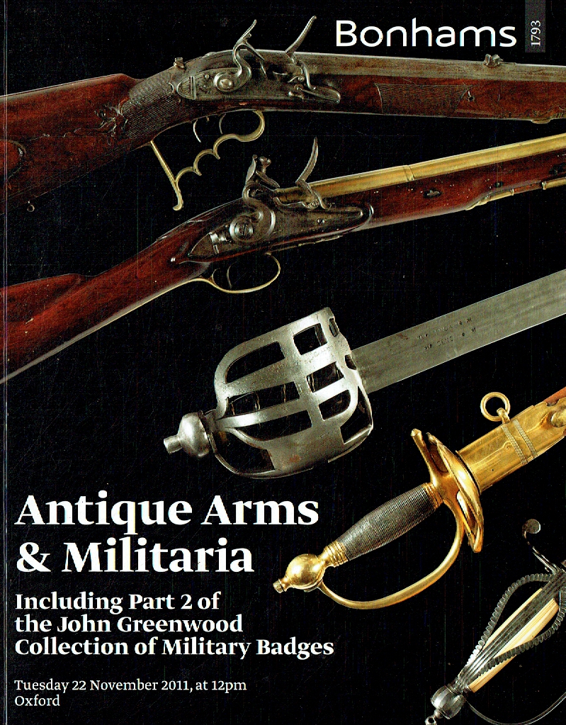 Bonhams November 2011 Antique Arms & Militaria Inc. Collection Greenwood Part II
