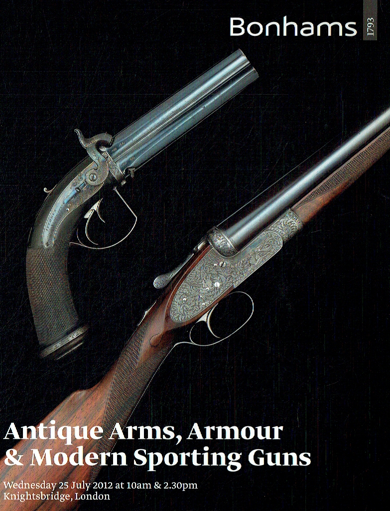 Bonhams July 2012 Antique Arms, Armour & Modern Sporting Guns