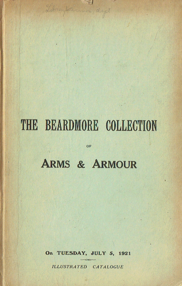 Christies July 1921 Arms & Armour Collection of Beardmore Christies July 1921 Arms & Armour Collection of Beardmore