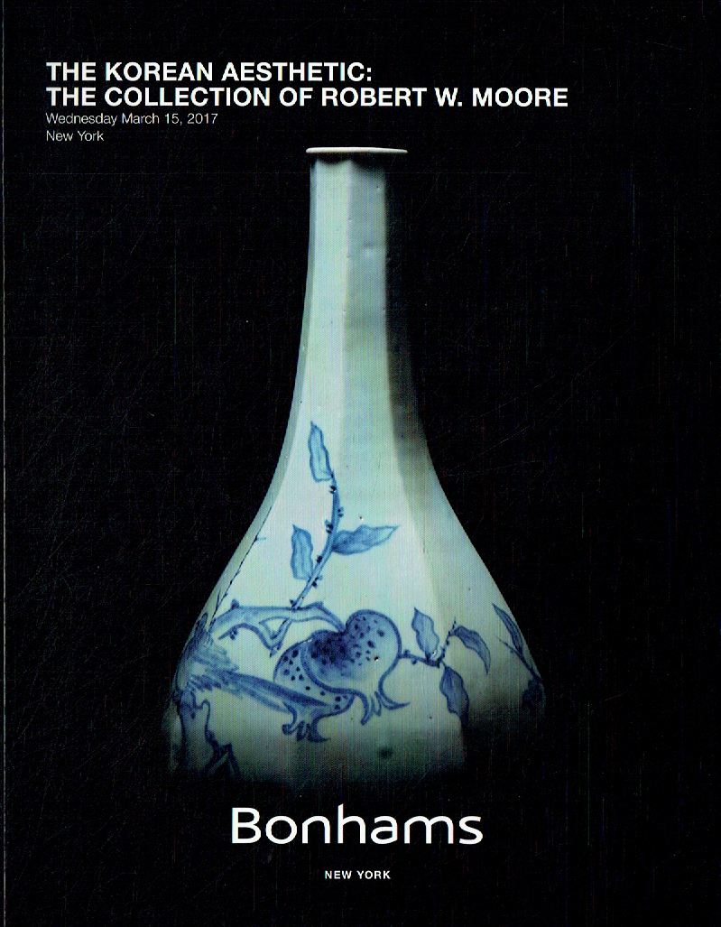Bonhams March 2017 The Korean Aesthetic: Collection of Robert W. Moore