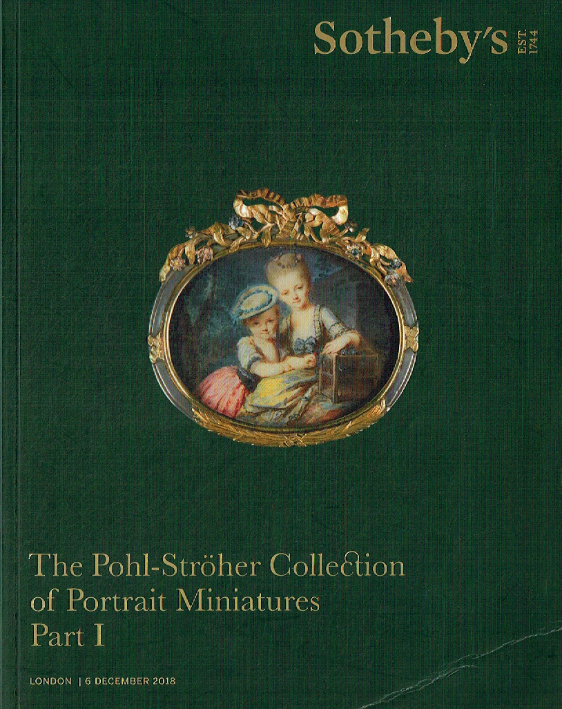 Sothebys December 2018 Portrait Miniatures Collection of Pohl-Stroher Part I