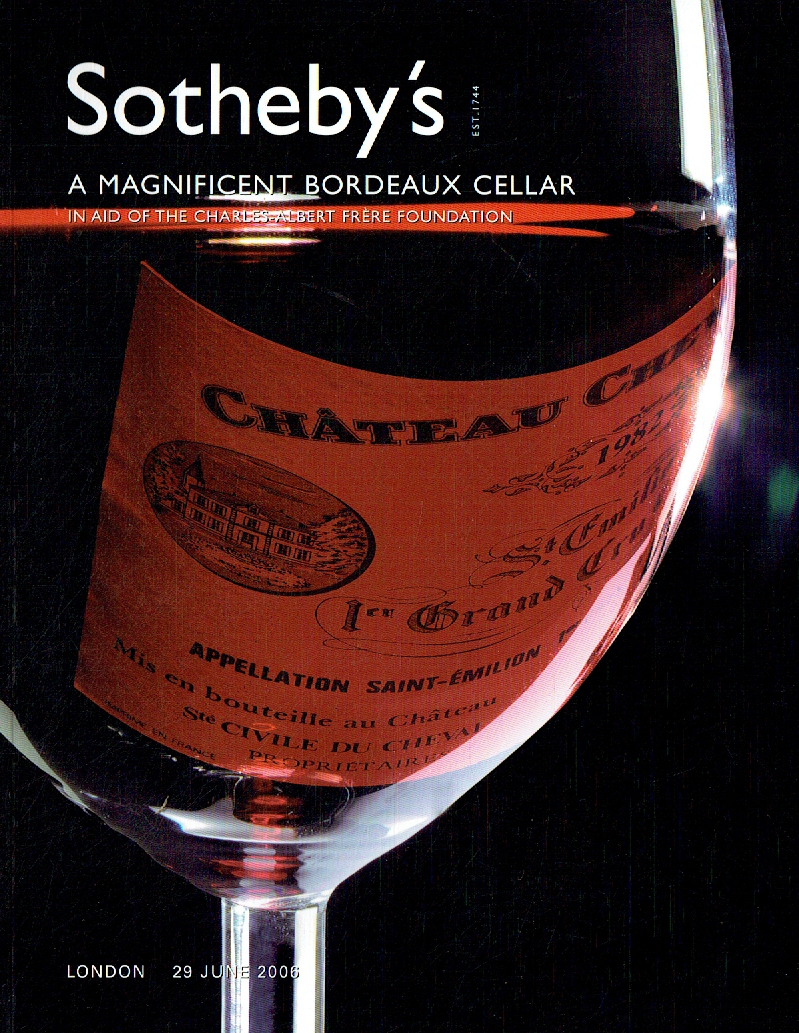 Sothebys June 2006 A Magnificent Bordeaux Cellar in Aid of the Charles-Albert Fr