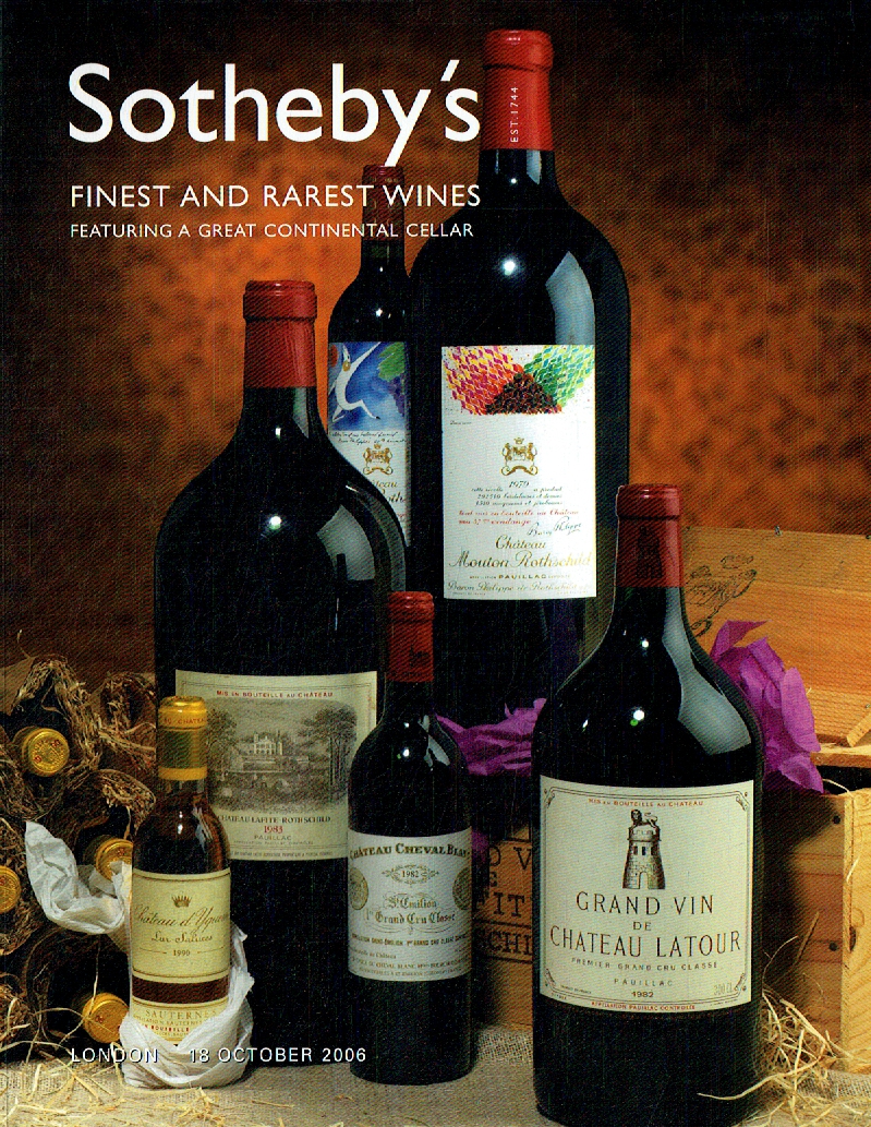 Sothebys October 2006 Finest & Rarest Wines Featuring A Great Continental Cellar