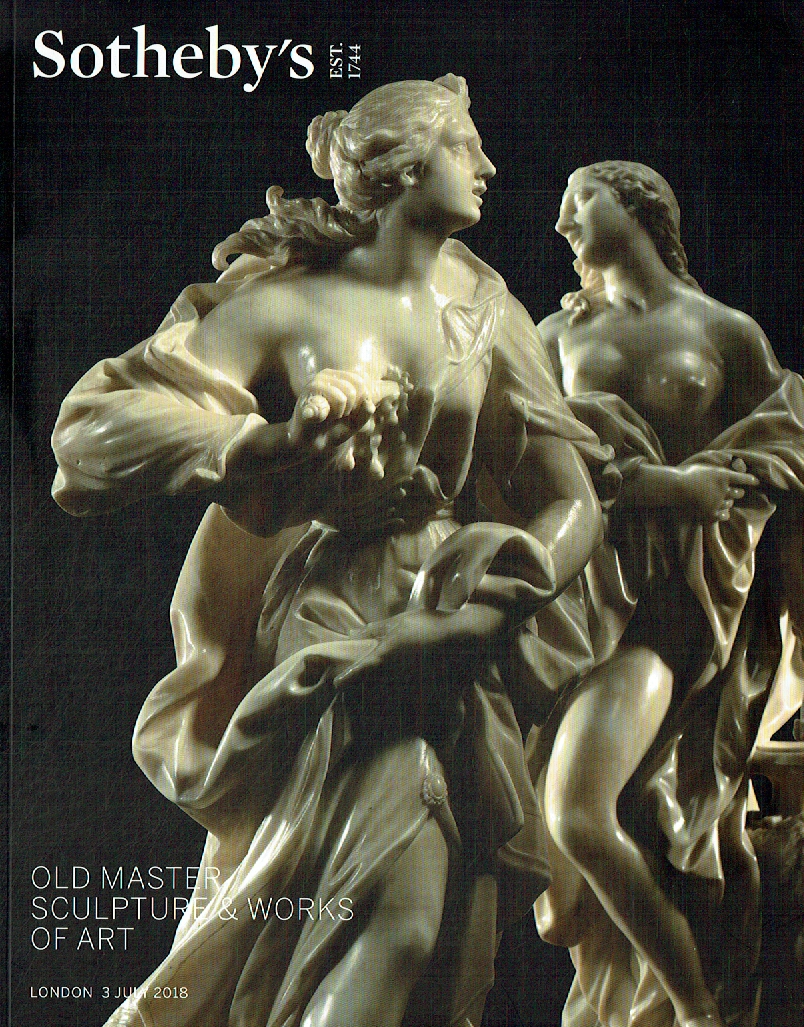 Sothebys July 2018 Old Master Sculpture & Works of Art