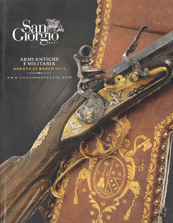 San Giorgio March 2013 Antique Arms, Armour and Militaria