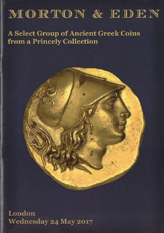Morton & Eden May 2017 Ancient Greek Coins from a Princely Collection