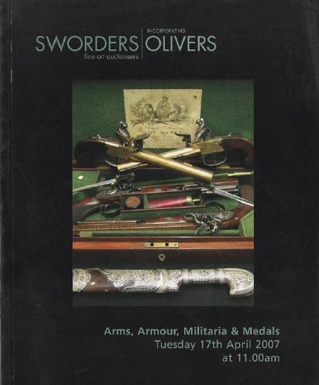 Sworders & Olivers April 2007 Arms, Armour, Militaria & Medals