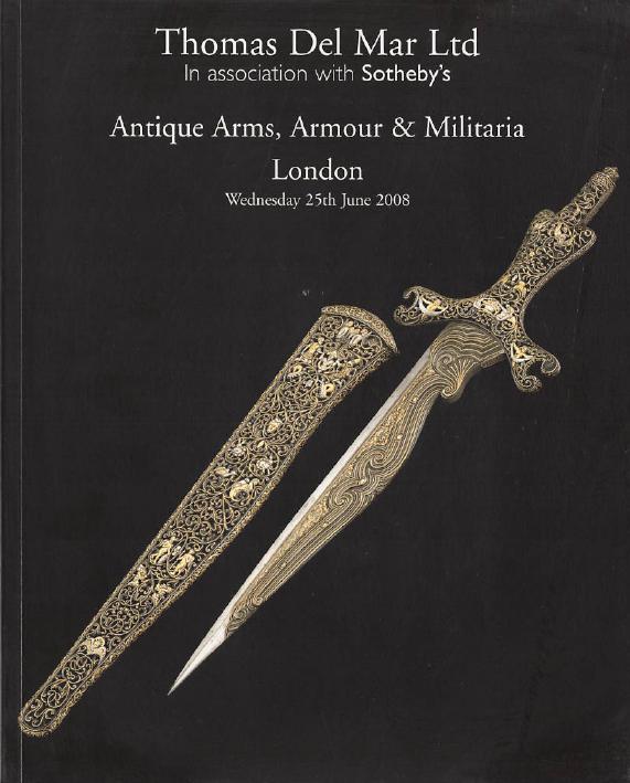 Thomas Del Mar June 2008 Antique Arms, Armour & Militaria (Digital only)
