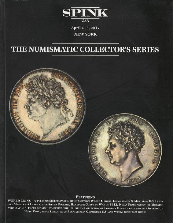 Spink April 2017 The Numismatic Collector's Series featuring World Coins etc.