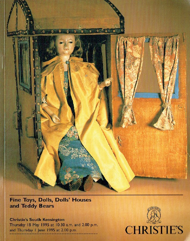 Christies May & June 1995 Fine Toys, Dolls, Dolls' Houses & Teddy Bears