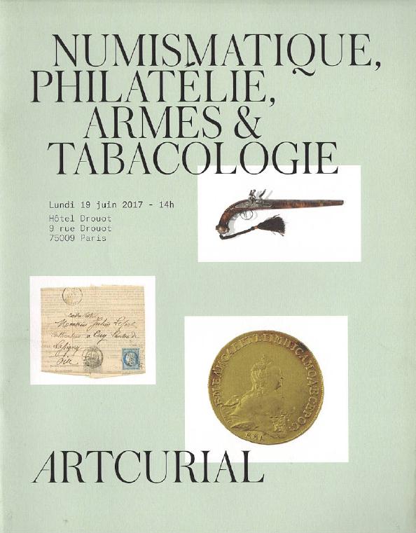 Artcurial June 2017 Numismatics, Philately, Arms & Tobacco