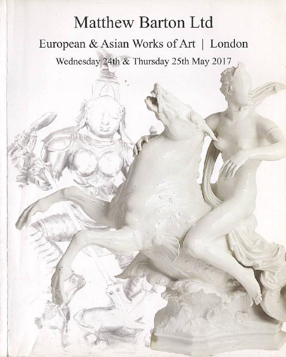 Matthew Barton May 2017 European & Asian Works of Art