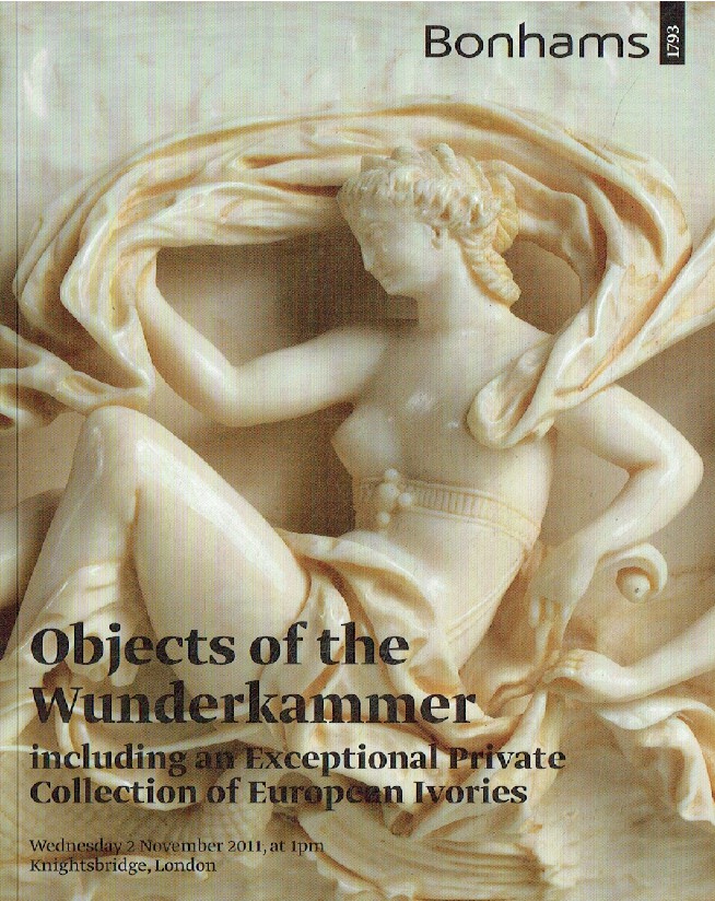 Bonhams November 2011 Objects of the Wunderkammer Inc. European Ivories