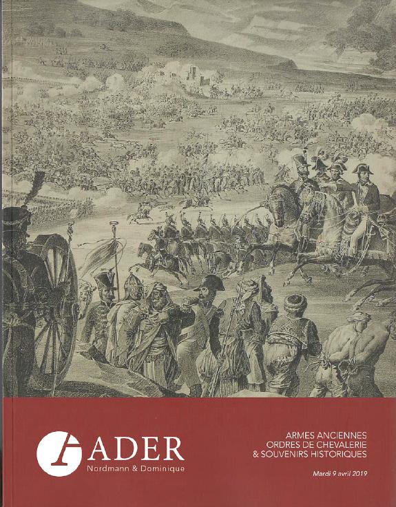 Ader Nordmann April 2019 Antique Arms, Orders & Historic Souvenirs - Click Image to Close