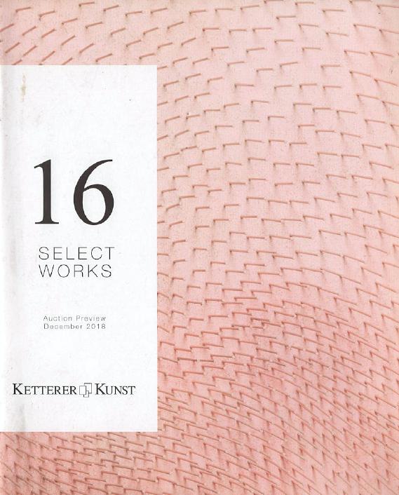 Ketterer December 2018 Select Works Classics of the 20th C. I-II / Contemporary