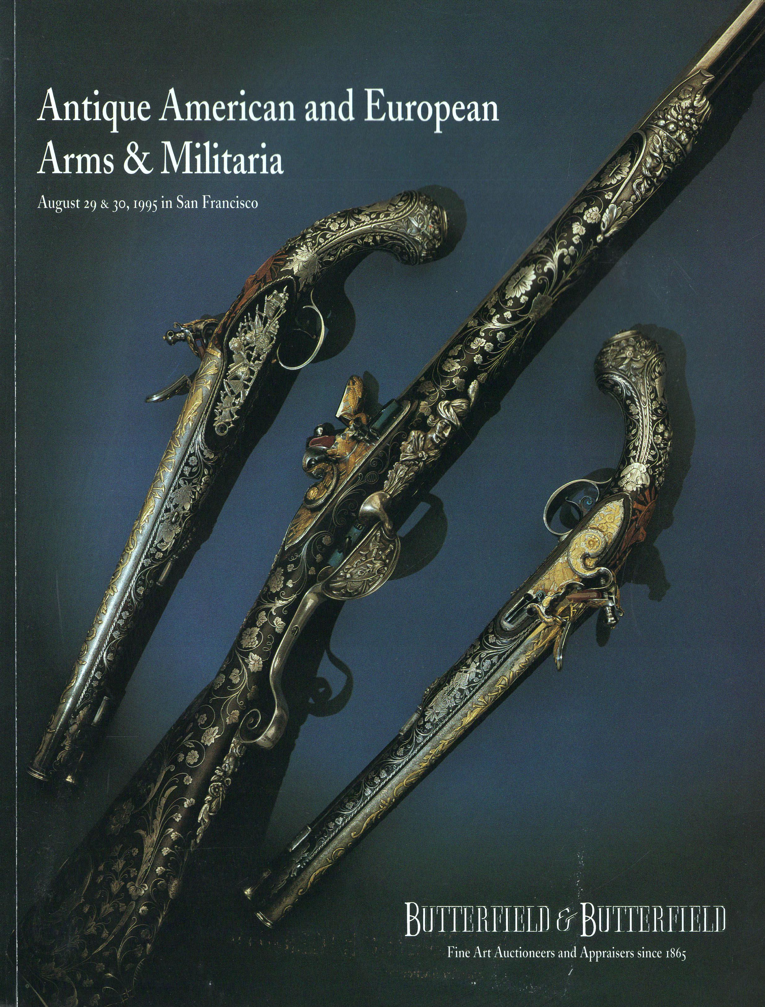 Butterfield & Butterfield August 1995 Antique American & European Arms and Milit