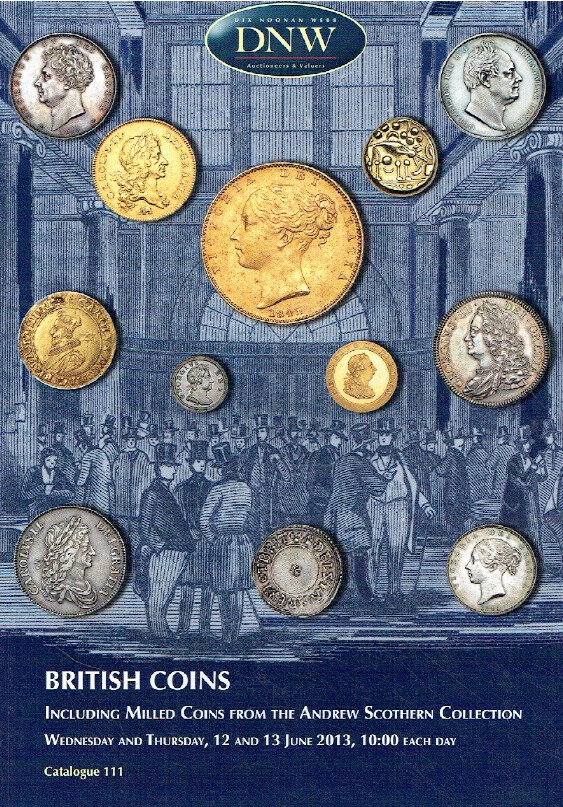 DNW June 2013 British Coins inc. Milled Coins from Andrew Scothern Collection