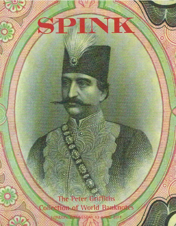 Spink April 2011 The Peter Griffiths Collection of World Banknotes