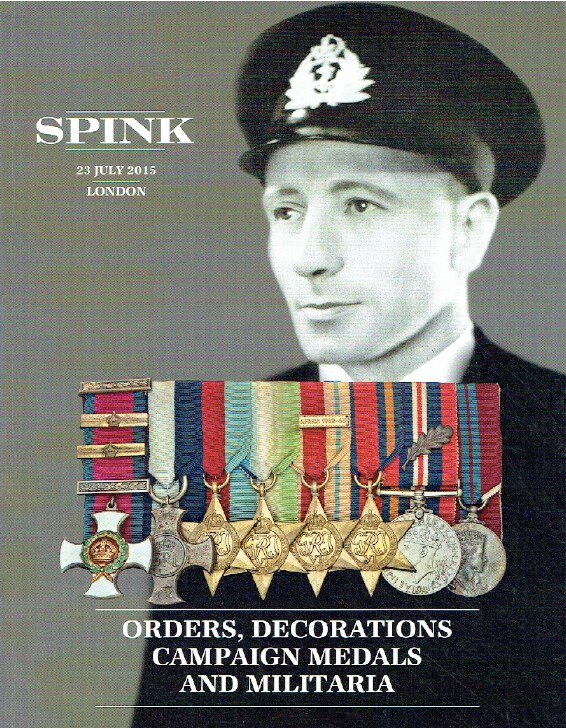 Spink July 2015 Orders, Decorations, Campaign Medals & Militaria