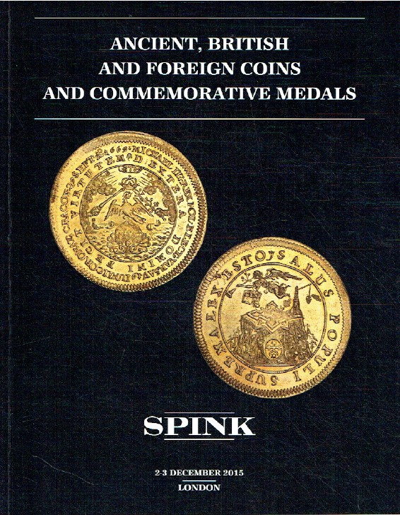 Spink December 2015 Ancient, British, Foreign Coins & Commemorative Medals
