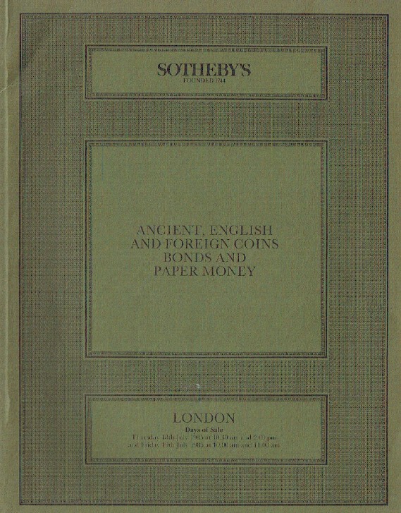 Sothebys July 1985 Ancient, English & Foreign Coins, Bonds & Papermoney