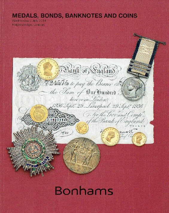 Bonhams July 2014 Medals, Bonds, Banknotes & Coins