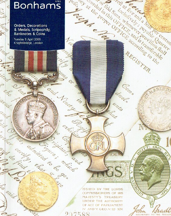 Bonhams April 2005 Orders, Decorations & Medals, Scripophily, Banknotes & Coins