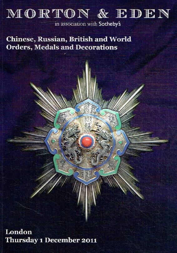 Morton & Eden Dec 2011 Chinese, Russian & World Orders Medals & Decorations