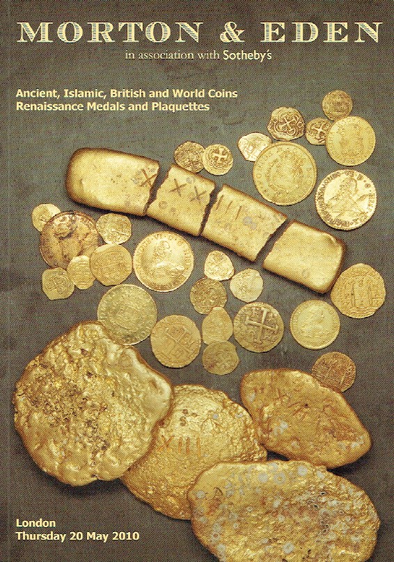 Morton & Eden May 2010 Ancient & World Coins Renaissance Medals & Plaquettes