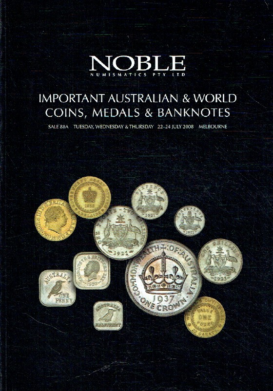 Noble July 2008 Important Australian & World Coins, Medals & Banknotes