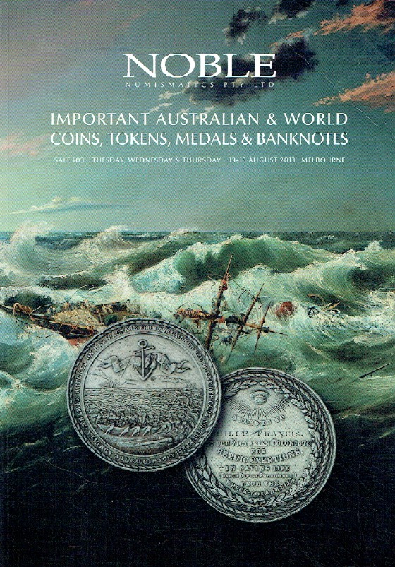 Noble August 2013 Australian & World Coins, Tokens, Medals & Banknotes