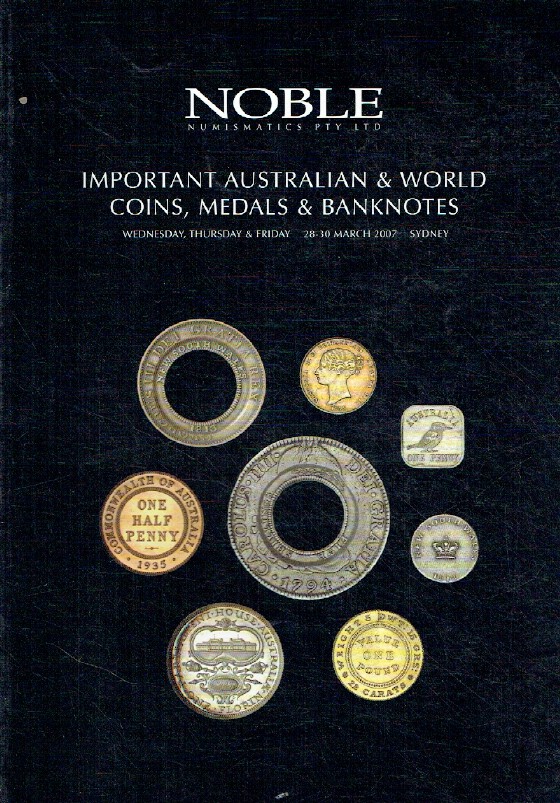 Noble March 2007 Important Australian & World Coins, Medals & Banknotes