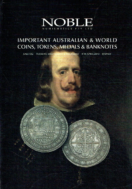Noble April 2013 Australian & World Coins, Tokens, Medals & Banknotes